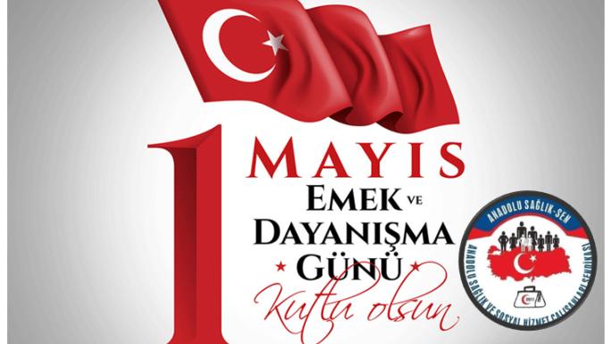 ANADOLU SAĞLIK SEN GENEL BAŞKANI TAŞKIN’DAN 1 MAYIS AÇIKLAMASI 