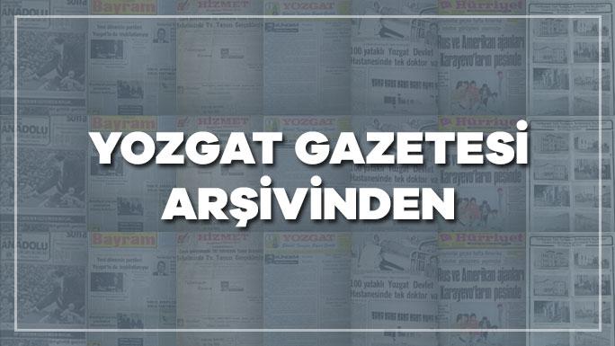 Osman Hakan KİRACI'nın Arşivinden YOZGAT Gazeteleri