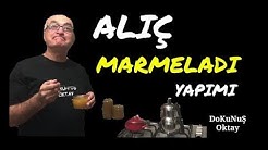 ALIÇ MARMELATI NASIL YAPILIR