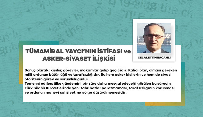 Emekli Tuğgeneral hemşehrimiz Celalettin BACANLI’nın yorumu