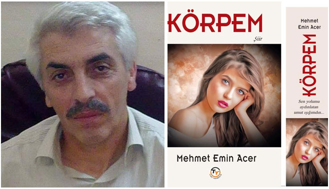 HEMŞEHRİMİZ M.EMİN ACER’İN ŞİİR KİTABI ‘KÖRPEM’ ÇIKTI