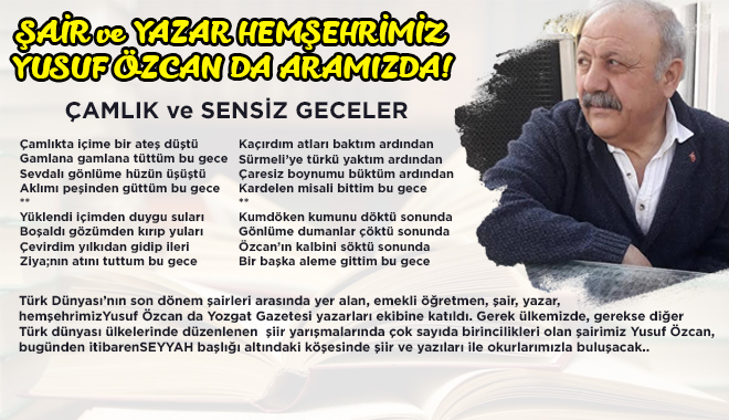 ŞAİR ve YAZAR HEMŞEHRİMİZ YUSUF ÖZCAN DA ARAMIZDA !