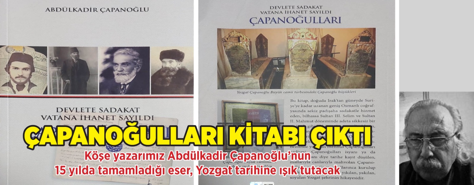 KÖŞE YAZARIMIZ ABDULKADİR ÇAPANOĞLU’NUN  KİTABI ÇIKTI