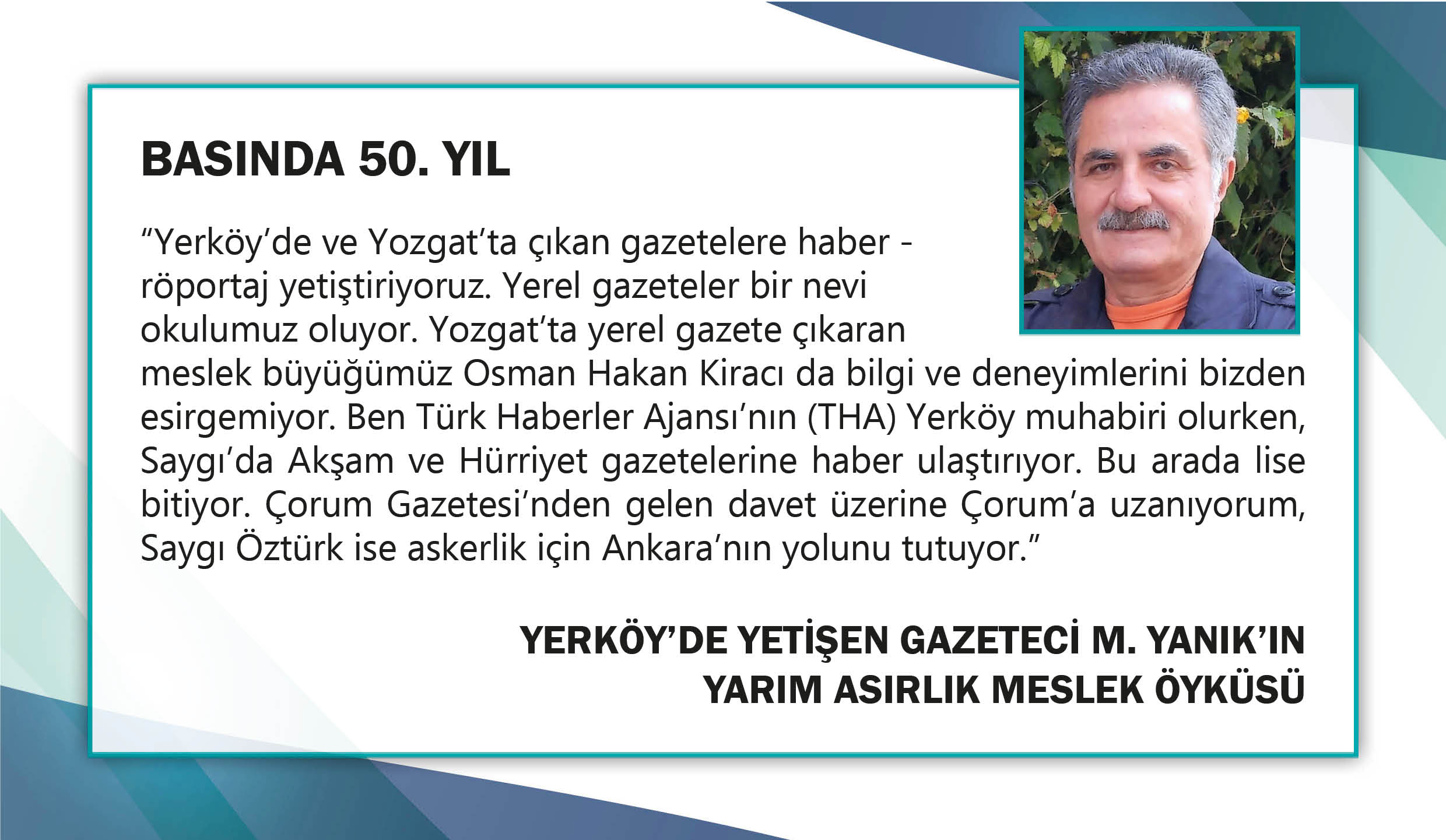 YERKÖY’DE YETİŞEN GAZETECİ M. YANIK’IN YARIM ASIRLIK MESLEK ÖYKÜSÜ