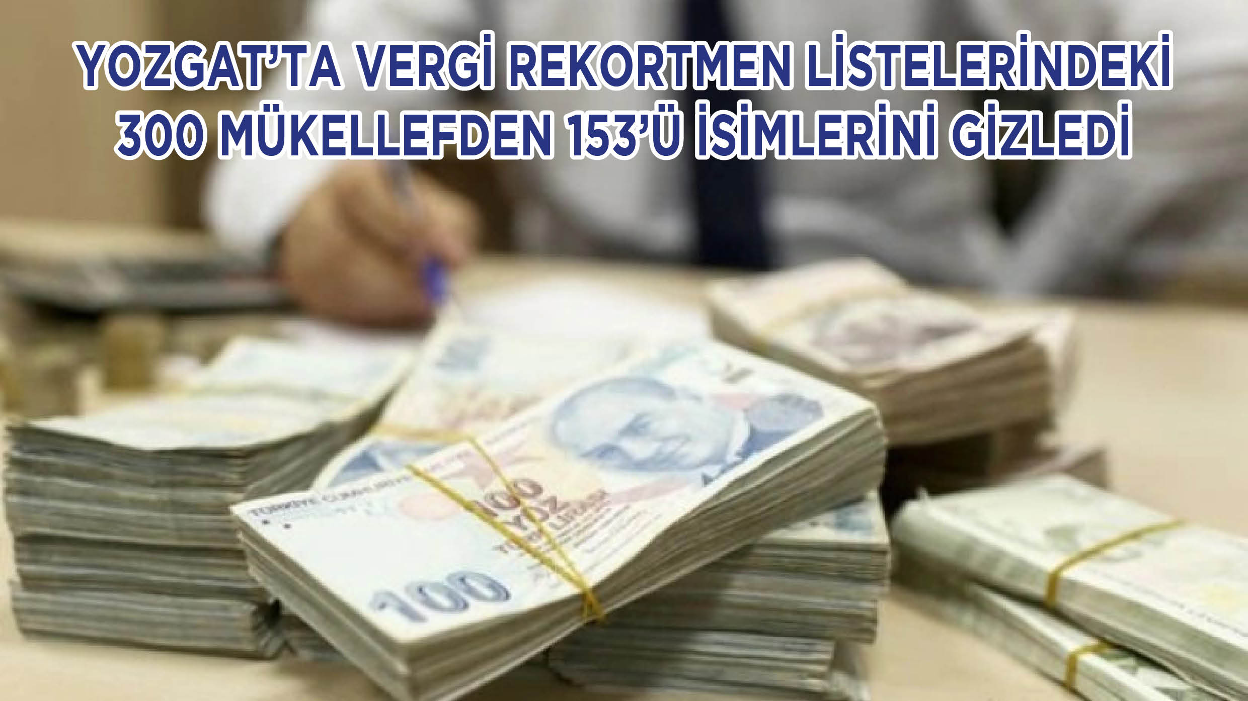 2023 MALİ YILININ VERGİ REKORTMENLERİNİN LİSTELERİNİ YAYINLIYORUZ