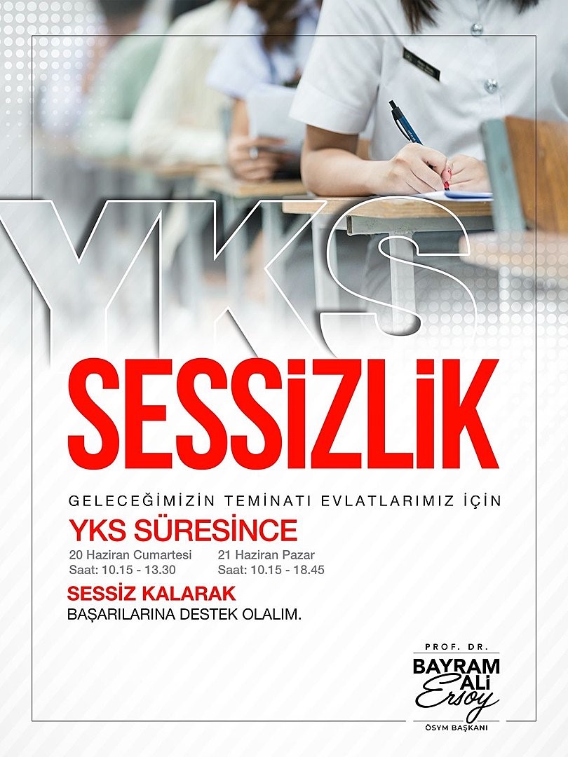 ÖSYM BAŞKANI ERSOY: "YKS SÜRESİ BOYUNCA ADAYLARIMIZIN OLUMSUZ ETKİLENMEMESİ İÇİN LÜTFEN SESSİZ OLALIM"