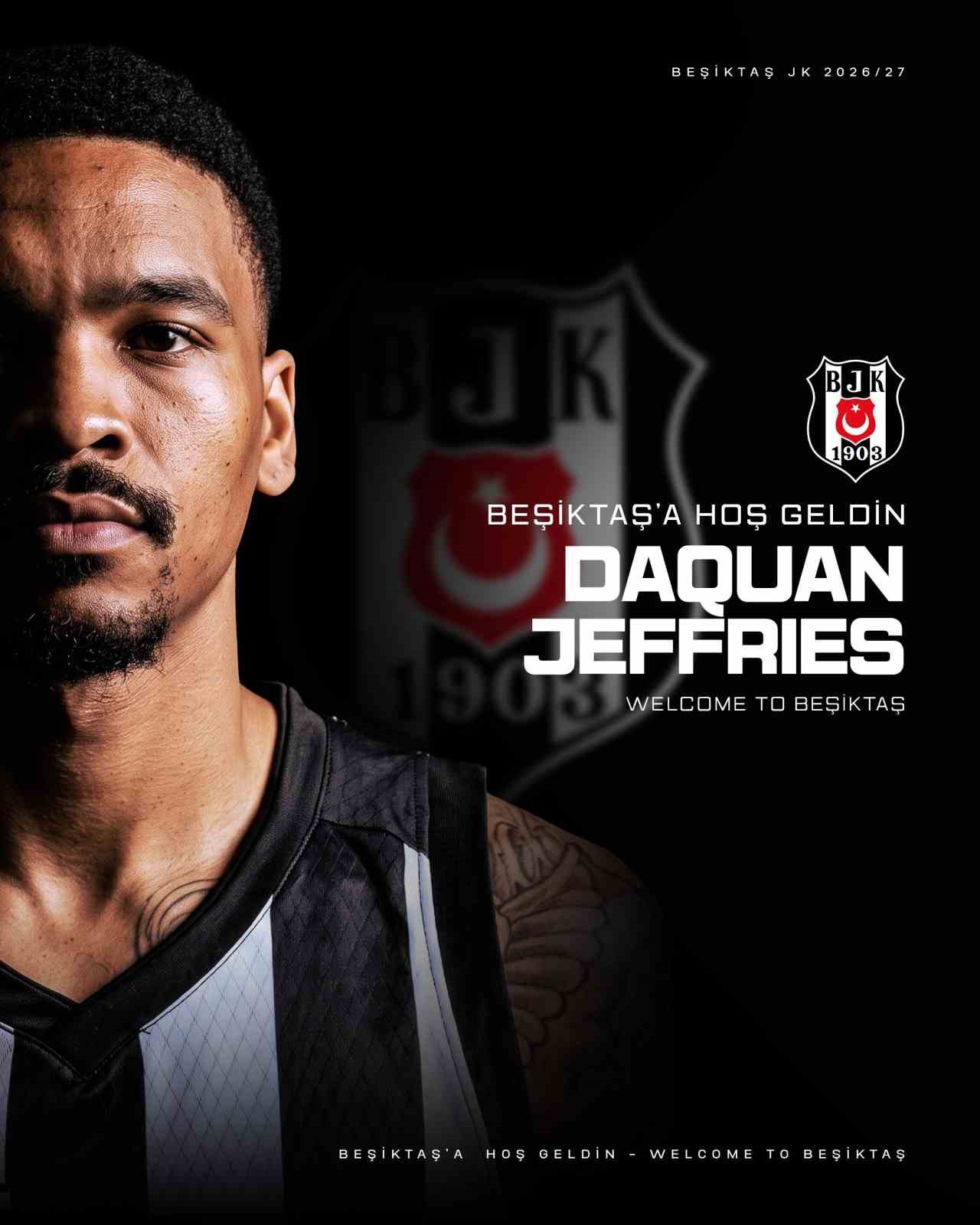 BEŞİKTAŞ, DAQUAN JEFFRİES’İ KADROSUNA KATTI