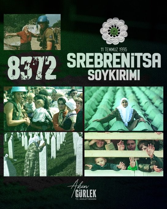 BAKAN GÜRLEK: "SREBRENİTSA SOYKIRIMI, İNSANLIK TARİHİNE KARA BİR LEKE OLARAK GEÇEN BÜYÜK BİR ACIDIR"