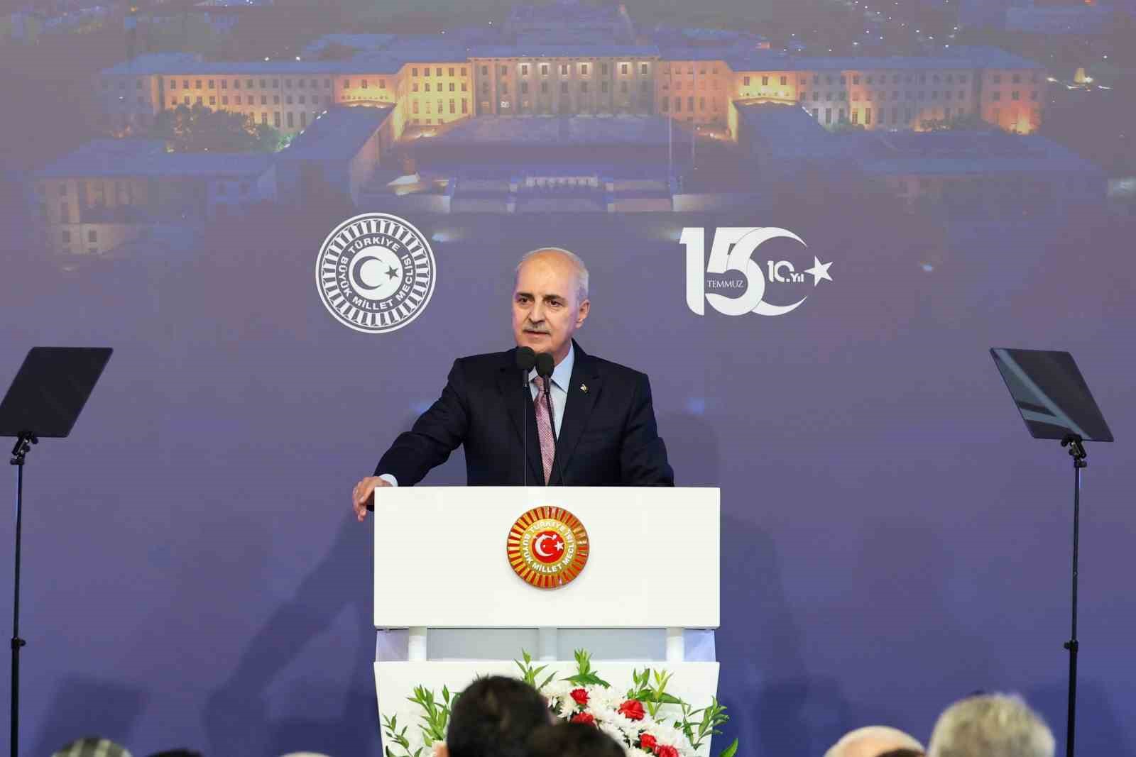 TBMM BAŞKANI KURTULMUŞ: "BİRİNCİ ÖDEVİMİZ, ‘TERÖRSÜZ TÜRKİYE’ SÜRECİNİ BAŞARIYA ULAŞTIRMAK VE YASALARI HAZIRLAYARAK SON NOKTAYA ULAŞABİLMEKTİR"