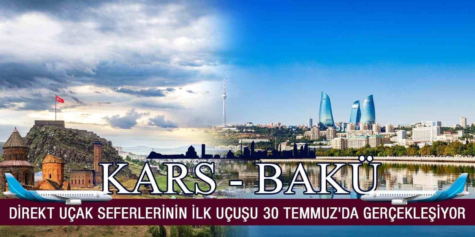 BAKÜ-KARS DİREKT UÇAK SEFERLERİNİN İLK UÇUŞU 30 TEMMUZ’DA GERÇEKLEŞİYOR