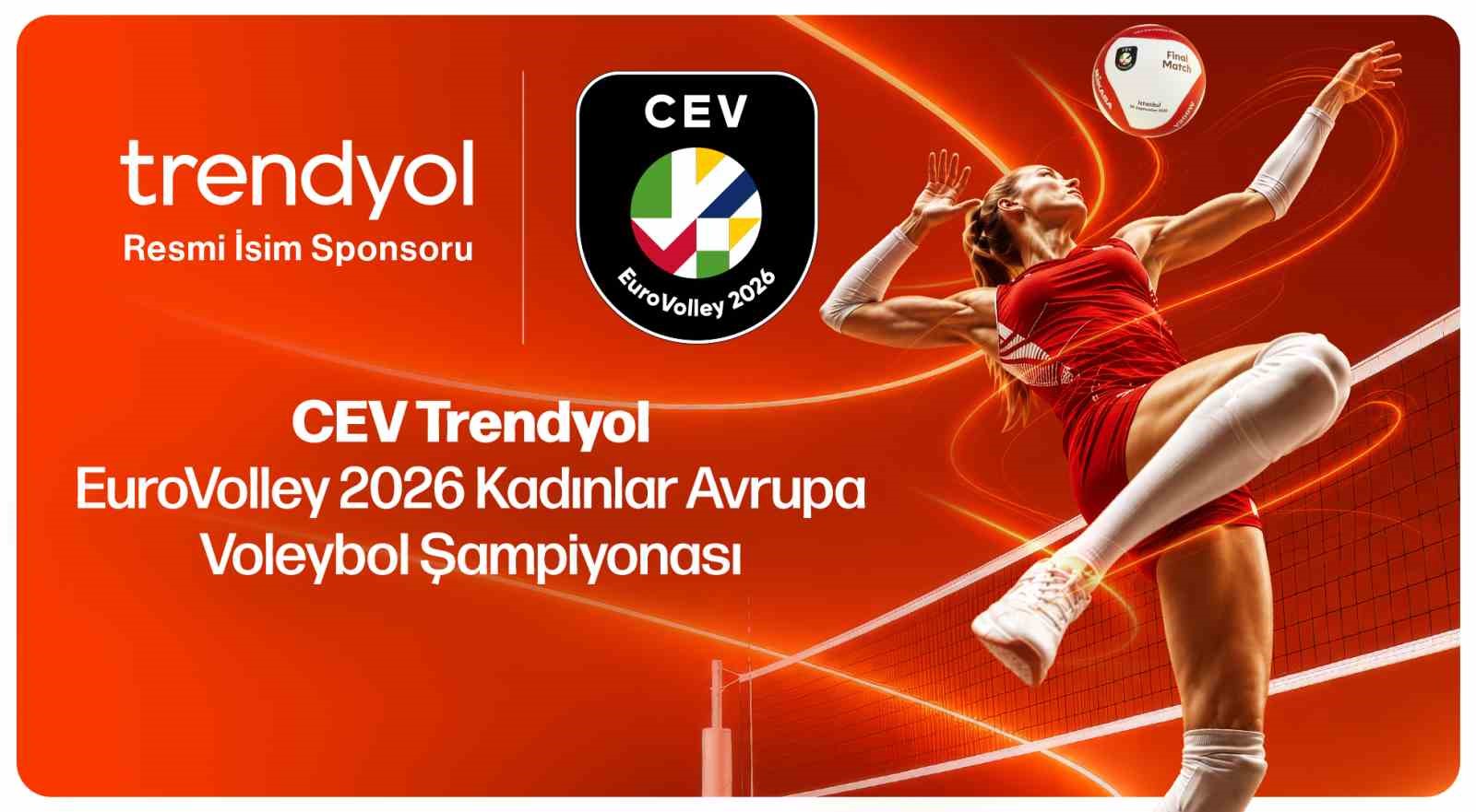 TRENDYOL, CEV EUROVOLLEY 2026 KADINLAR AVRUPA VOLEYBOL ŞAMPİYONASI’NIN İSİM SPONSORU OLDU