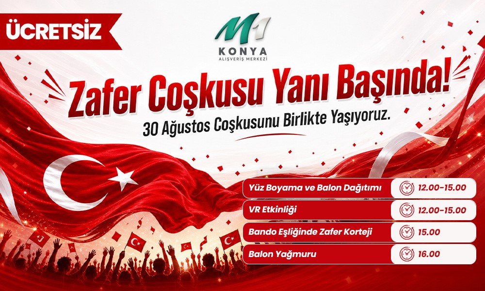 M1 KONYA AVM’DEN 30 AĞUSTOS’TA ZAFER YÜRÜYÜŞÜ