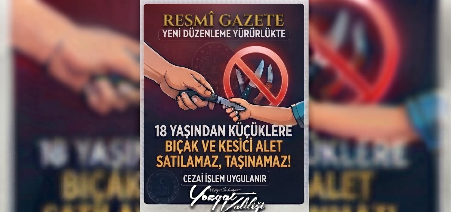 BIÇAK VE KESİCİ ALETLERİN ÇOCUKLARA SATIŞI YASAKLANDI