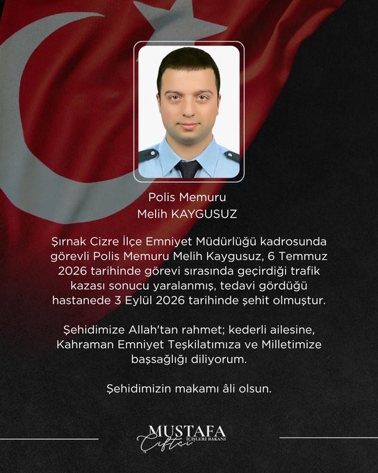 ŞIRNAK’TAKİ TRAFİK KAZASINDA YARALANAN POLİS MEMURU KAYGUSUZ ŞEHİT OLDU