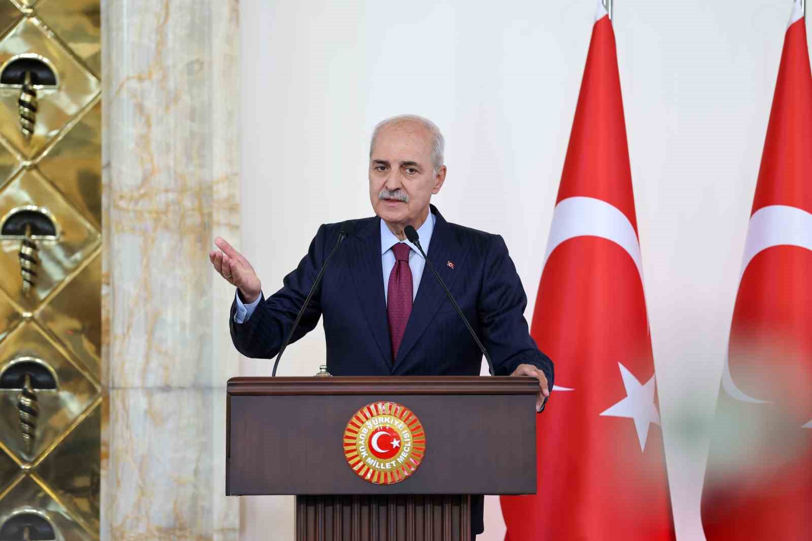 TBMM BAŞKANI KURTULMUŞ: "TERÖRSÜZ TÜRKİYE YAKLAŞIMININ BÜTÜN BÖLGEYE ETKİ EDECEĞİNİ ÜMİT EDİYORUZ"