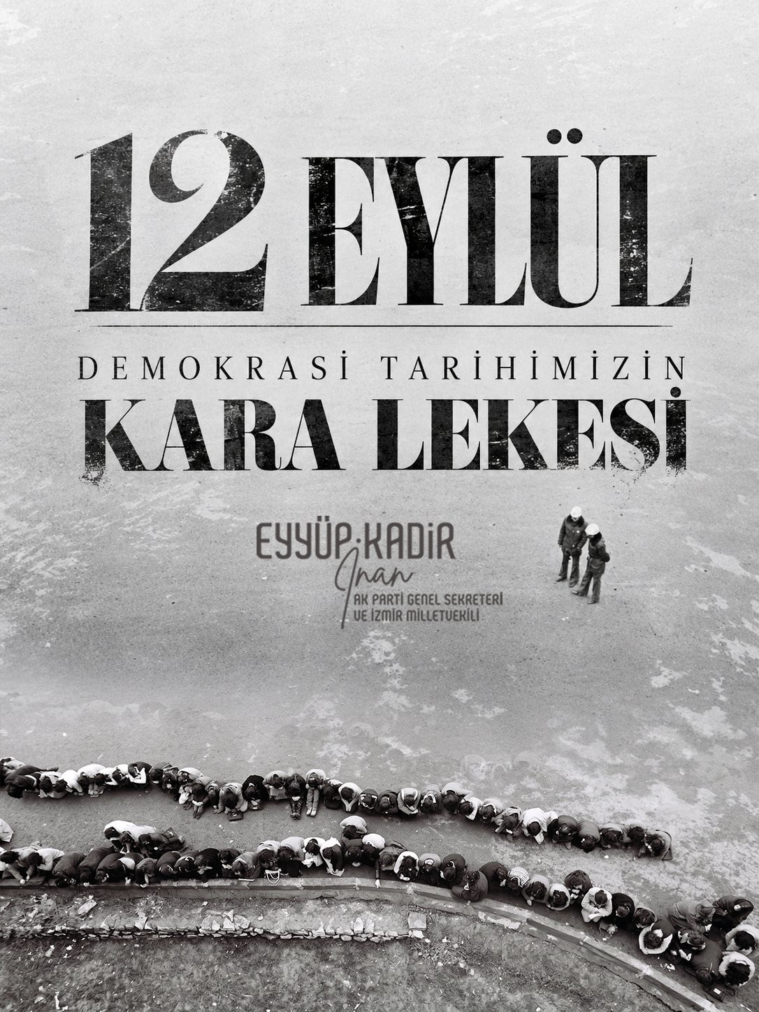 AK PARTİ GENEL SEKRETERİ İNAN: "12 EYLÜL 1980 DARBESİNİN 46’NCI YILINDA, ÜLKEMİZİ BASKI KARANLIĞINA SÜRÜKLEYEN DARBECİLERİ LANETLİYORUM"