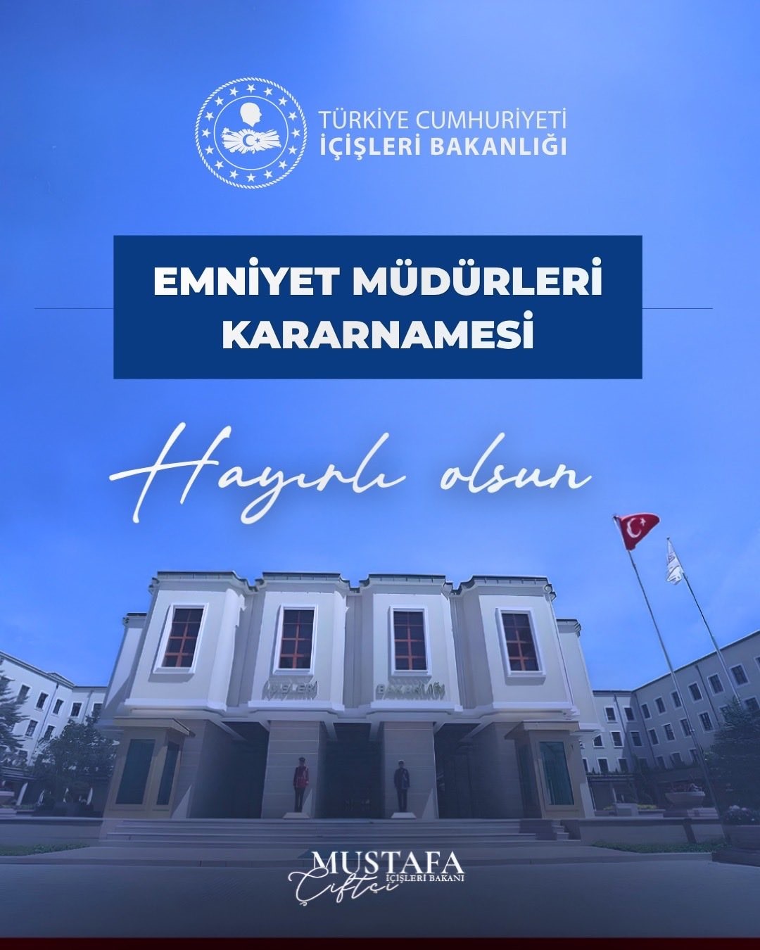 BAKAN ÇİFTÇİ: "YENİ ATANAN EMNİYET MÜDÜRLERİMİZE BAŞARILAR DİLİYORUM"