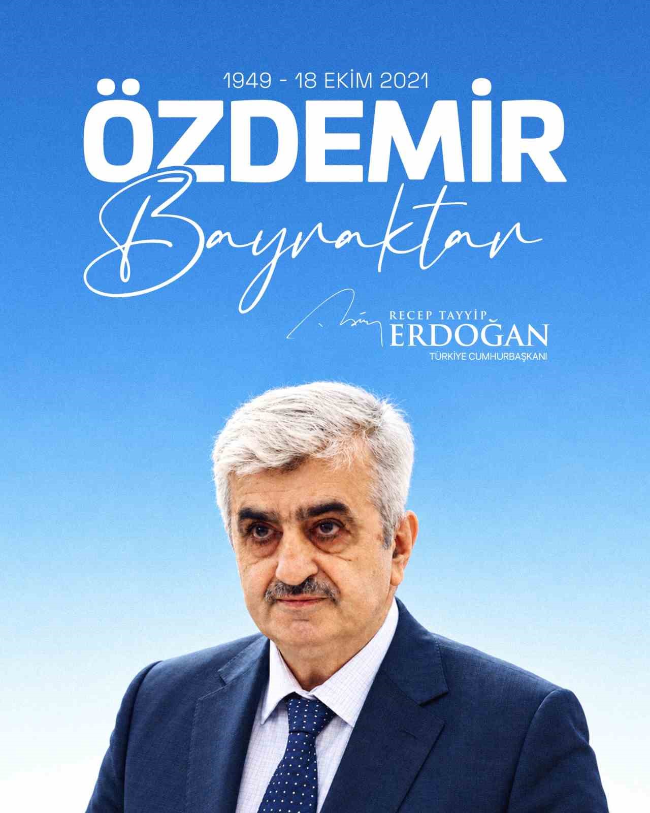 CUMHURBAŞKANI ERDOĞAN, ÖZDEMİR BAYRAKTAR’I VEFATININ 5’İNCİ YILINDA ANDI