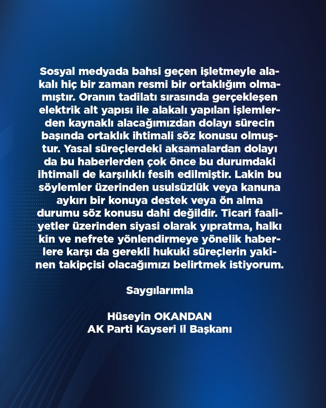 BAŞKAN OKANDAN: "BAHSİ GEÇEN İŞLETMEYLE ALAKALI HİÇ BİR ZAMAN RESMİ BİR ORTAKLIĞIM OLMAMIŞTIR"