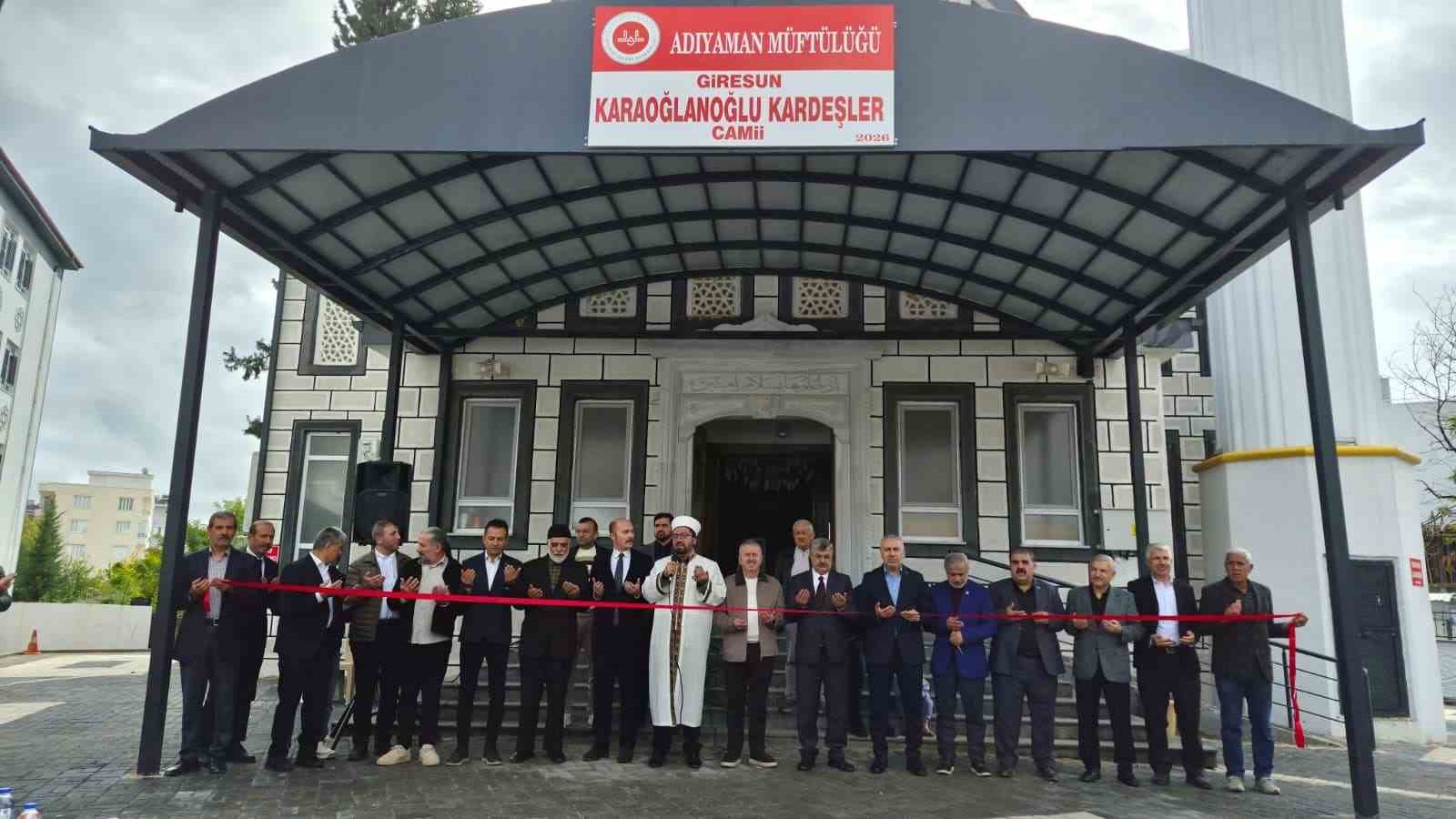 ADIYAMAN’DA GİRESUN KARAOĞLANOĞLU KARDEŞLER CAMİSİ VE KUR’AN KURSU AÇILDI